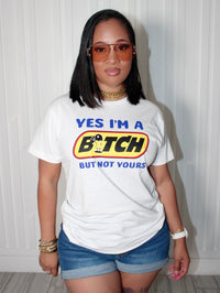 Not Yours Tee